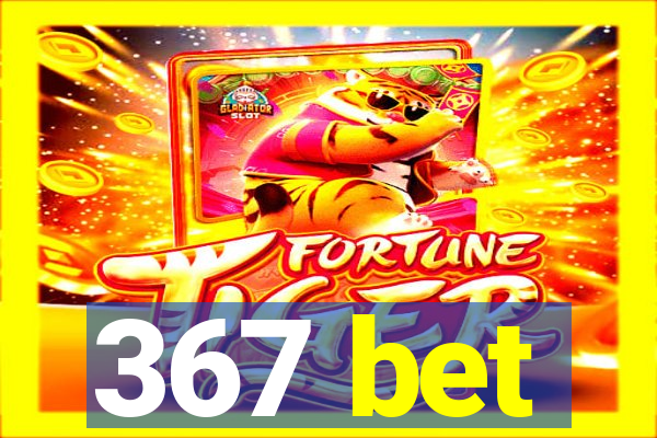 367 bet